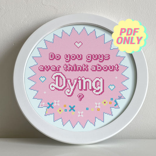 Modèle de point de croix Barbie - "Do you guys ever think about dying ?"