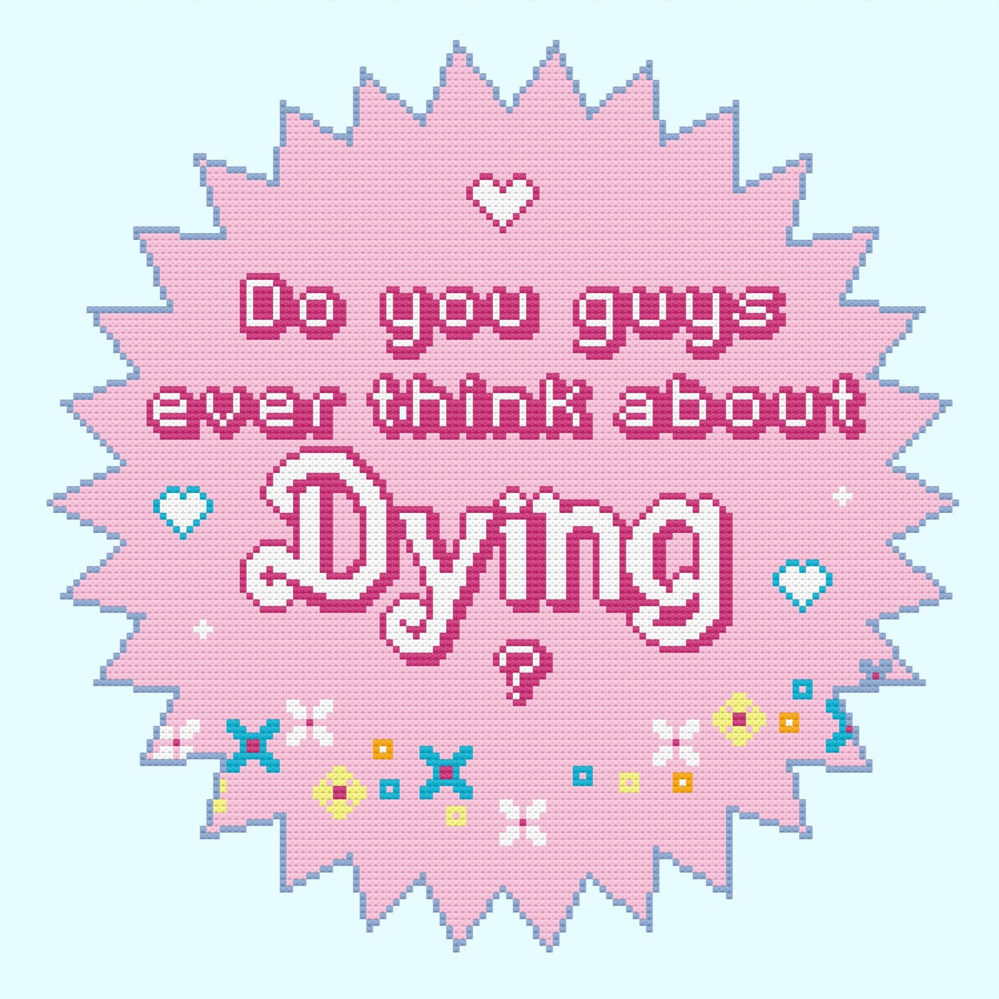 Modèle de point de croix Barbie - "Do you guys ever think about dying ?"